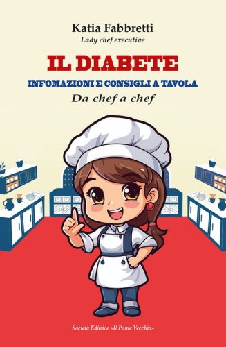 Il diabete. Informazioni e consigli a tavola