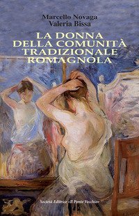 La donna della comunit&agrave; tradizionale romagnola