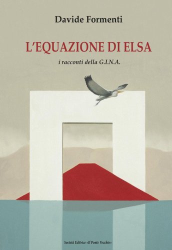 L'equazione di Elsa. I racconti della G.I.N.A.
