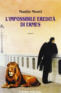 L'impossibile eredit&agrave; di Ermes