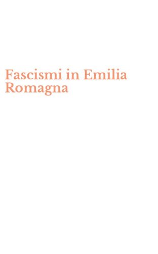 Fascismi in Emilia Romagna