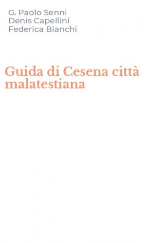 Guida di Cesena citt&agrave; malatestiana