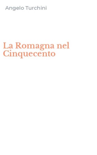 La Romagna nel Cinquecento