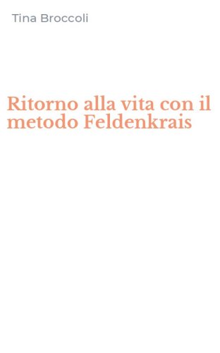 Ritorno alla vita con il metodo Feldenkrais