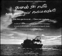 Quando sei nato non puoi pi&ugrave; nasconderti. Un film di Marco Tullio Giordana