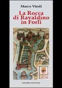 La Rocca di Ravaldino in Forl&igrave;