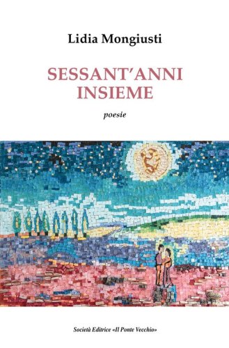 Sessant'anni insieme