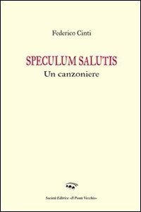 Speculum salutis. Un canzoniere