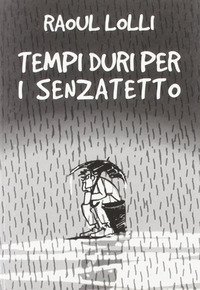 Tempi duri per i senzatetto