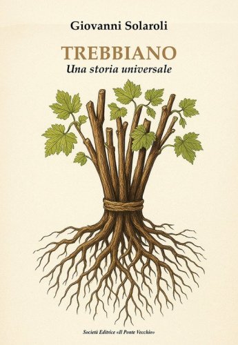 Trebbiano. Una storia universale