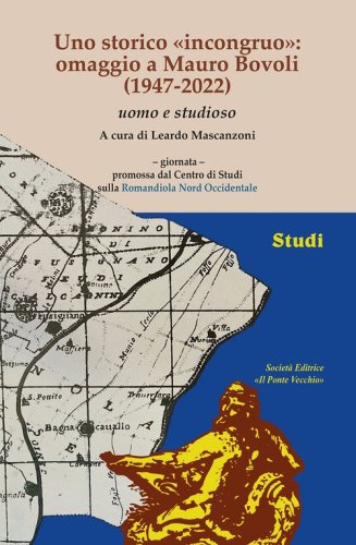 Uno storico &laquo;incongruo&raquo;: omaggio a Mauro Bovoli (1947-2022) uomo e studioso