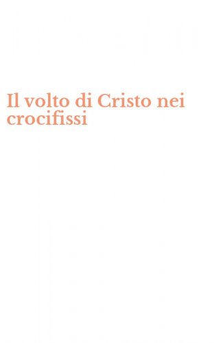 Il volto di Cristo nei crocifissi