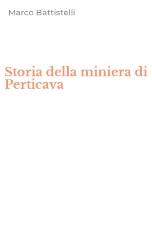 Storia della miniera di Perticava