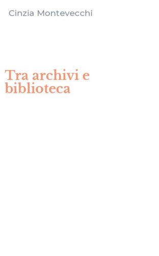 Tra archivi e biblioteca