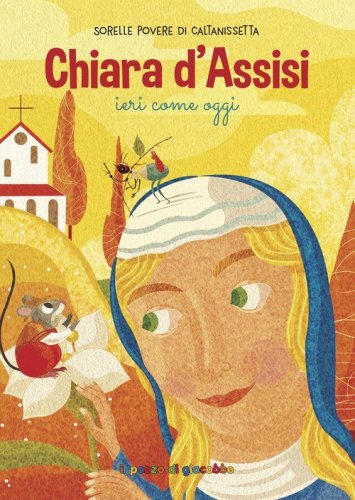 Chiara d'Assisi ieri come oggi