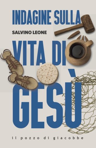 Indagine sulla vita di Ges&ugrave;