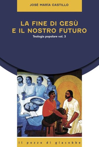 La fine di Ges&ugrave; e il nostro futuro. Teologia popolare