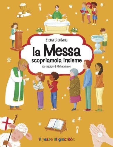 La messa scopriamola insieme. Gemme di grazia