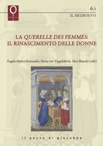 La &laquo;querelles des femmes&raquo;. Il rinascimento delle donne