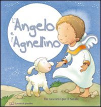 L'angelo e l'agnellino. Un racconto per il Natale