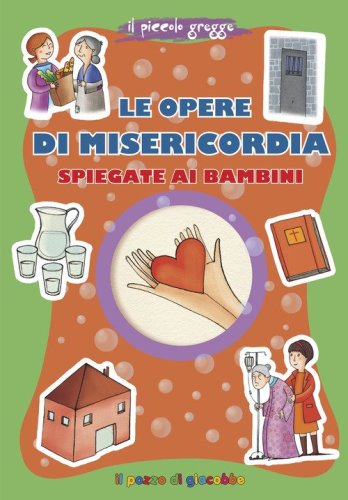 Le opere di misericordia spiegate ai bambini