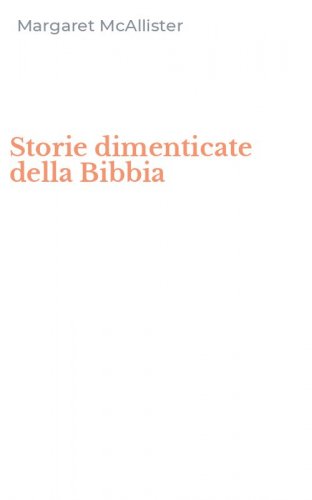 Storie dimenticate della Bibbia