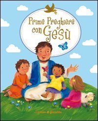 Prime preghiere con Ges&ugrave;