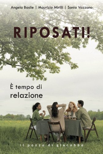 Riposati! &Egrave; tempo di relazione