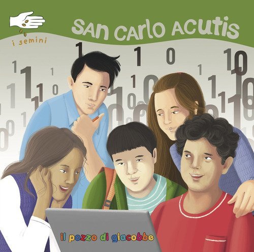 San Carlo Acutis. I semini