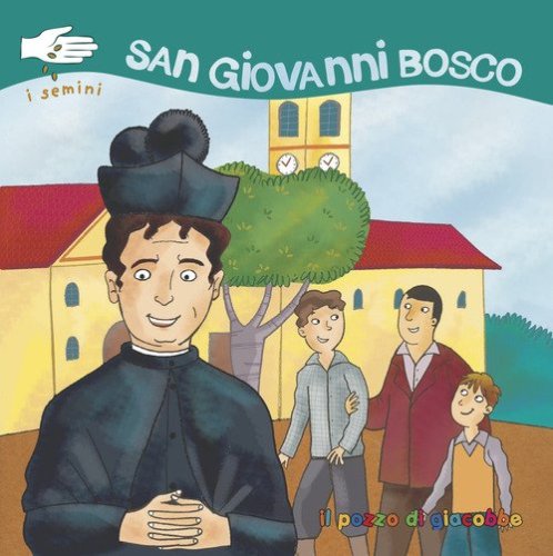 San Giovanni Bosco. I semini