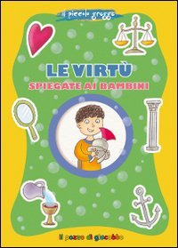 Le virt&ugrave; spiegate ai bambini. Il piccolo gregge