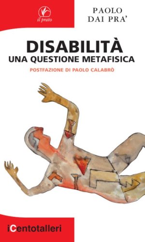 Disabilit&agrave;. Una questione metafisica