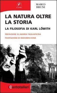 La natura oltre la storia. La filosofia di Karl L&ouml;with