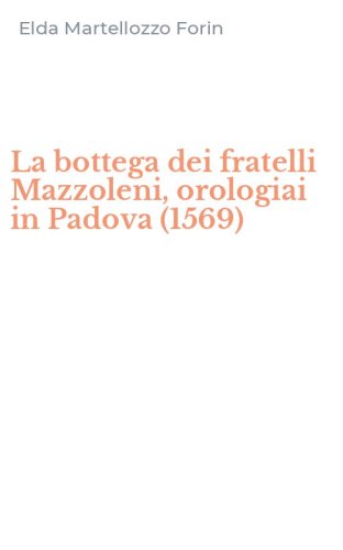 La bottega dei fratelli Mazzoleni, orologiai in Padova (1569)