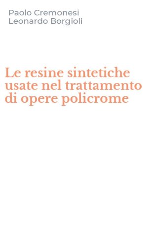 Le resine sintetiche usate nel trattamento di opere policrome