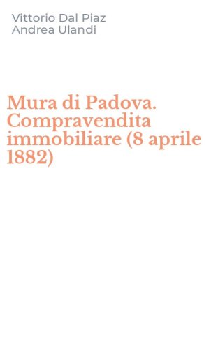 Mura di Padova. Compravendita immobiliare (8 aprile 1882)