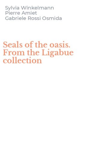 Seals of the oasis. From the Ligabue collection