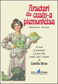 Arsetari dla cusin-a piemont&egrave;isa. Testo piemontese e italiano