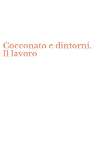 Cocconato e dintorni. Il lavoro