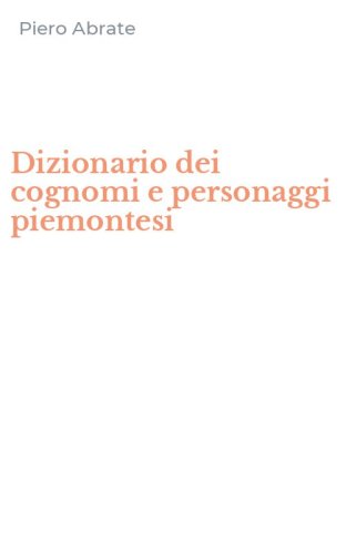 Dizionario dei cognomi e personaggi piemontesi