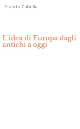 L'idea di Europa dagli antichi a oggi