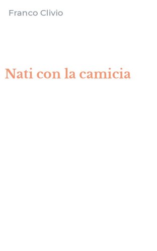 Nati con la camicia