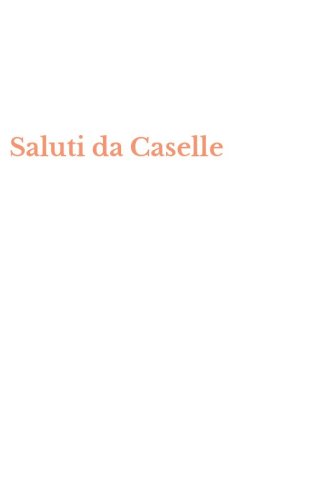 Saluti da Caselle