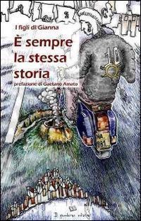 &Egrave; sempre la stessa storia