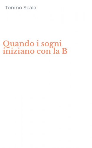 Quando i sogni iniziano con la B
