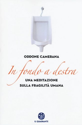 In fondo a destra. Una meditazione sulla fragilit&agrave; umana