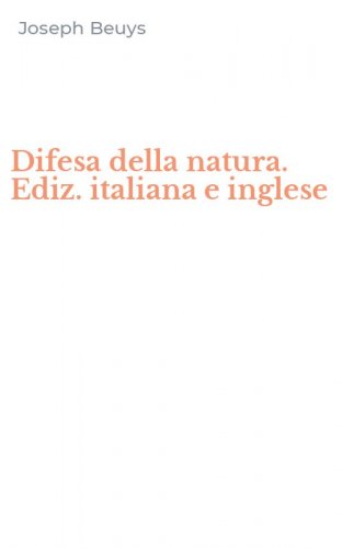 Difesa della natura. Ediz. italiana e inglese