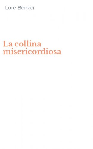 La collina misericordiosa