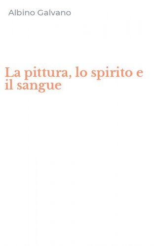 La pittura, lo spirito e il sangue