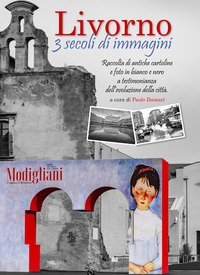 Livorno 3 secoli di immagini